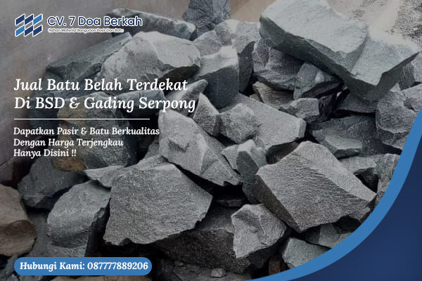 Jual Batu Belah Terdekat Di BSD & Gading Serpong